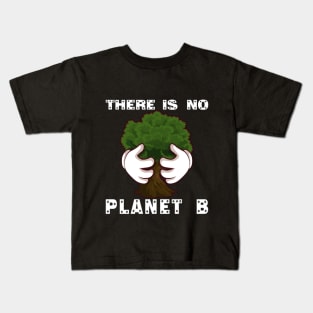 There Is No Planet B,Greenpeace Earth Day 2021 hug a tree Designs Kids T-Shirt